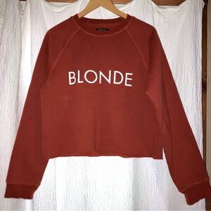 Brunette The Lable rust BLONDE Crewneck Sweatshirt